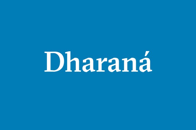 Dharaná – Concentração em um só ponto, que pode ser um símbolo (yantra), um diagrama geométrico (mandala), uma vocalização (mantra) ou um ritmo corporal. Dharaná – Concentração em um só ponto, que pode ser um símbolo (yantra), um diagrama geométrico (mandala), uma vocalização (mantra) ou um ritmo corporal.