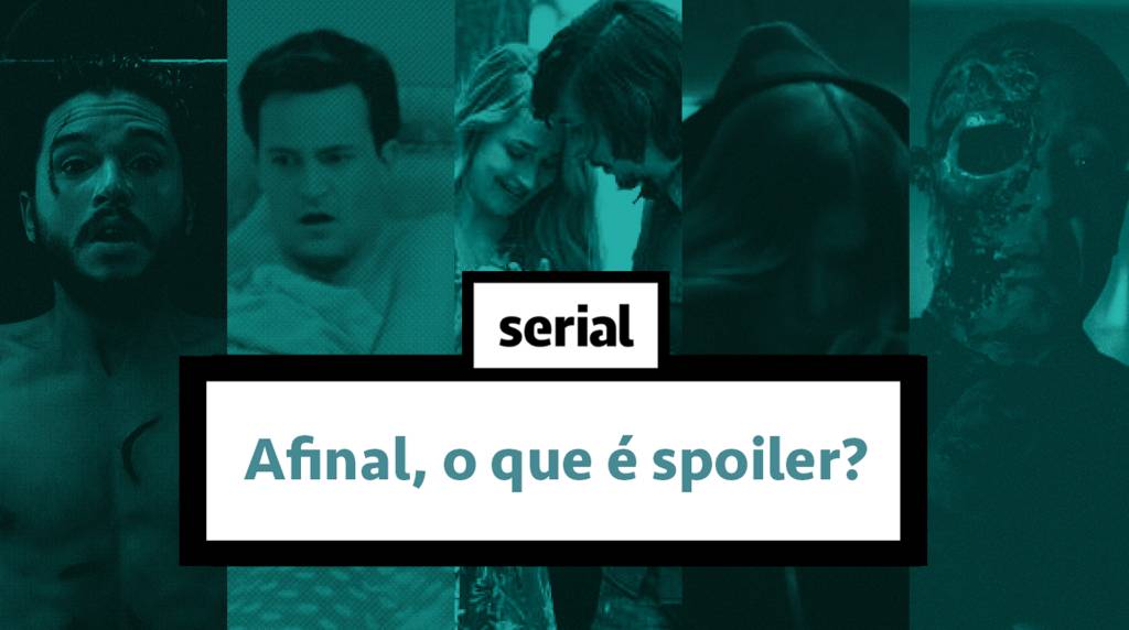Afinal, o que é spoiler? – SERIAL s02e10