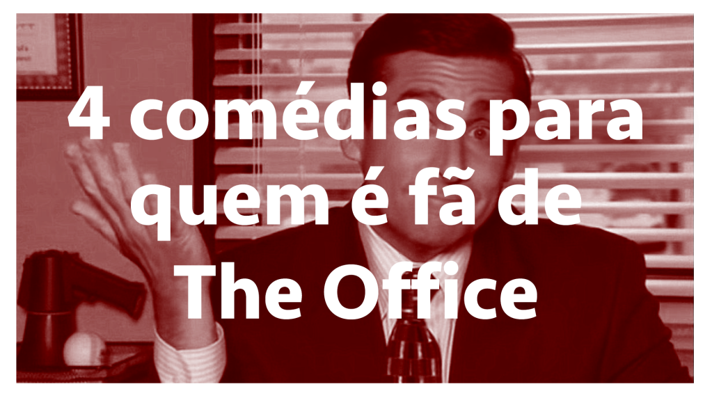 4 comédias para quem é fã de The Office — SERIAL s03e05