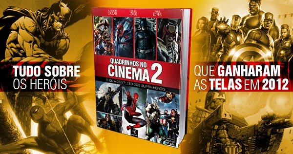Dica TdF – Quadrinhos no Cinema 2: O Guia Completo dos Super-Heróis