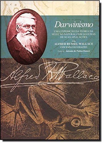 Livro Darwinismo. Uma Exposição da Teoria da Seleção Natural com Algumas de Suas Aplicações