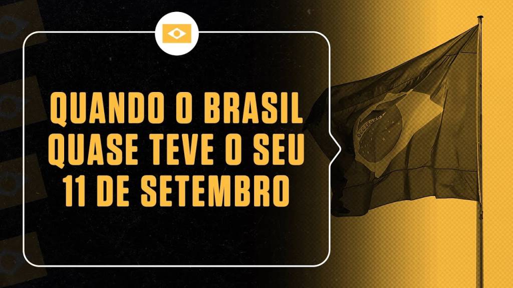 Quando o Brasil quase teve o seu 11 de Setembro | SUPER Explica