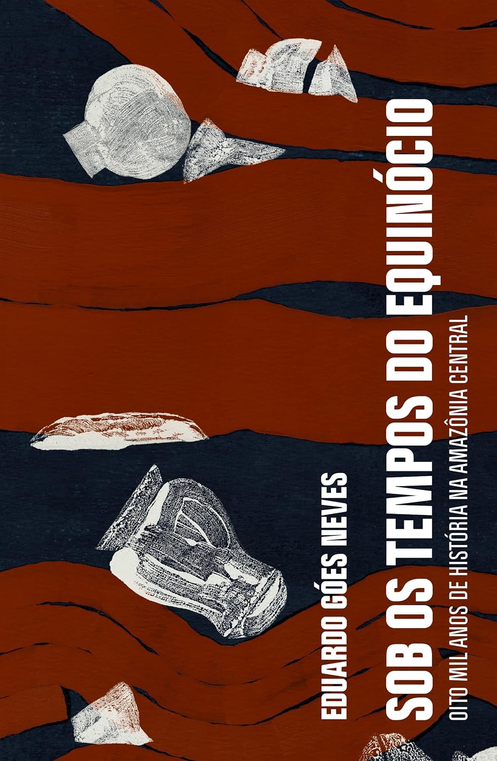 81vu-W5IQaL._SL1500_ Sob os tempos do equinócio: Oito mil anos de história na Amazônia central